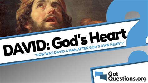 How Could David Be Considered A Man After Gods Own Heart