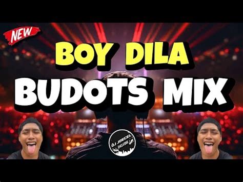 BOY DILA BUDOTS MIX DJ JOECEL EXCLUSIVE YouTube