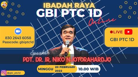 Ibadah Online GBI PTC 1D 20 Februari 2022 PDT DR IR NIKO