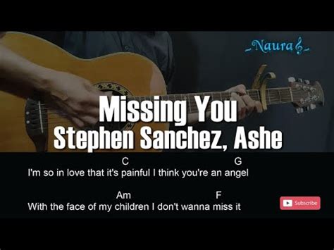 Stephen Sanchez Ashe Missing You Guitar Chords Lyrics Youtube