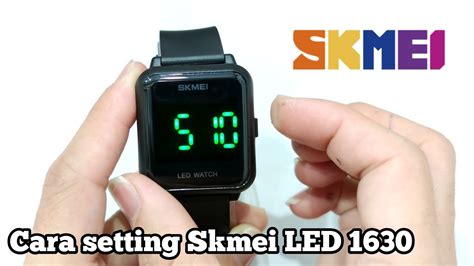 Cara Mengatur Jam Tangan Skmei 1630 Led Watch Digital Youtube