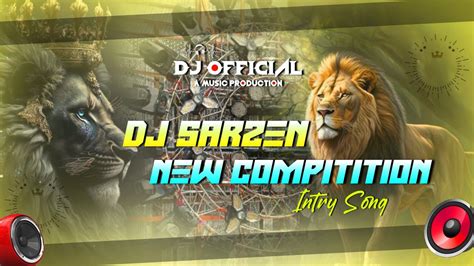 Dj Sarzen New Compitition Song Fast Mix Dj Sarzen Production X Dj