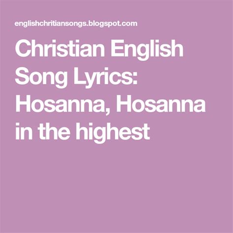 Christian English Song Lyrics Hosanna Hosanna In The Highest Songs