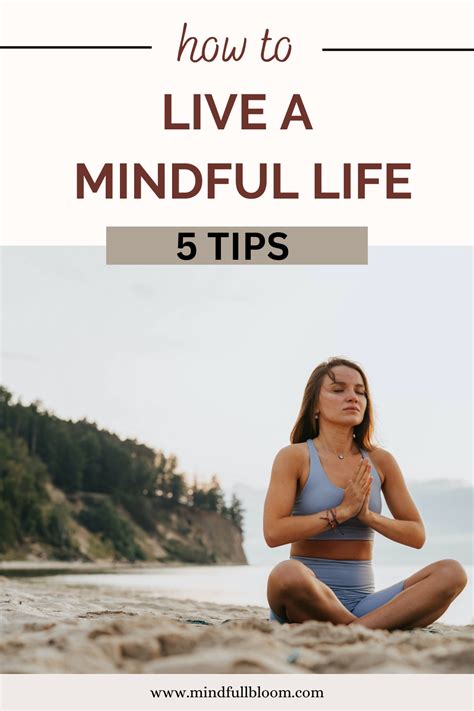 5 Tips For Mindful Living