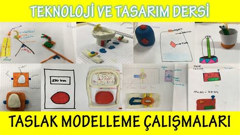 Teknoloji ve Tasarım Dersi Taslak Modelleme Çalışmaları YouTube