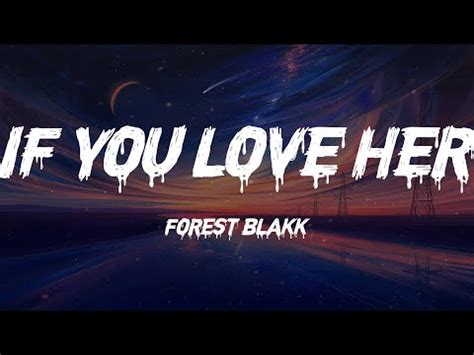 Forest Blakk If You Love Her Lyrics Youtube