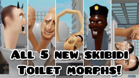 NEW How To Get ALL 5 New Skibidi Toilet Morphs In Skibi Toilet