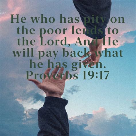 Proverbs 1917 He Who Has Pity On The Poor Lends To The Lord And He