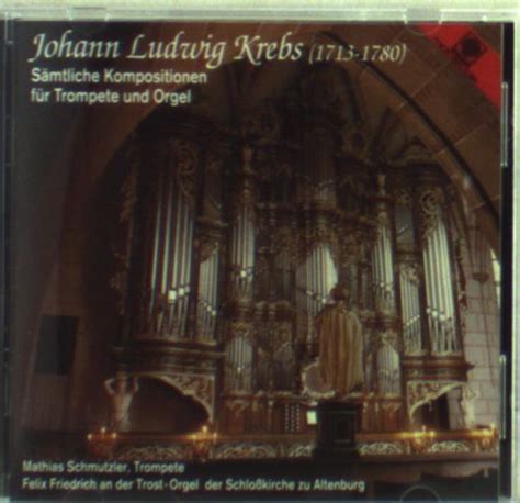 Johann Ludwig Krebs Sämtliche Werke für Trompete Orgel CD jpc