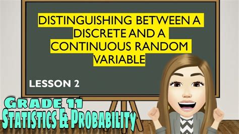 Lesson 2 Distinguishing Between A Discrete And A Continuous Random