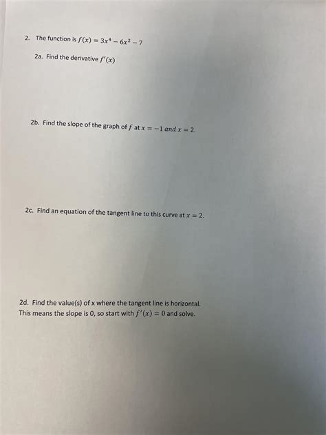 Solved 2 The Function Is F X 3x4−6x2−7 2a Find The