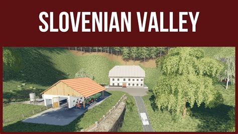 Farming Simulator Map Review Slovenian Valley Youtube