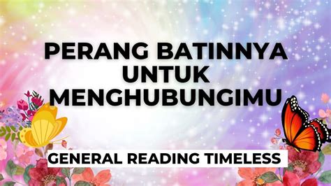 PERANG BATINNYA UNTUK MENGHUBUNGIMU Generalreading Timeless YouTube