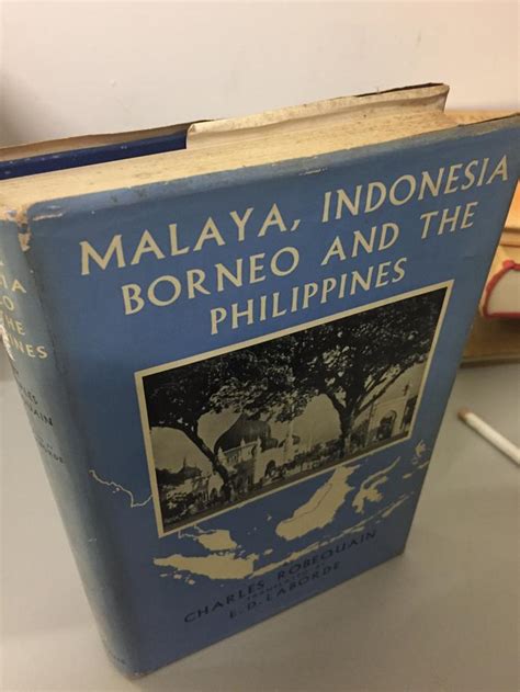 Malaya Indonesia Borneo And The Philippines By Robequain Charles