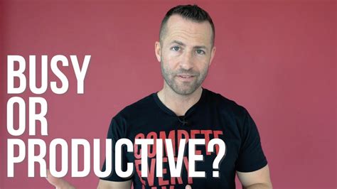 What S The Difference In Busy And Productive Youtube