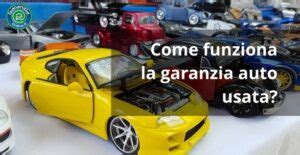 Come Funziona La Garanzia Sulle Auto Usate