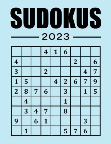 Sudokus 2023 Libro de Sudoku para Adultos Nivel Difícil Letra Grande