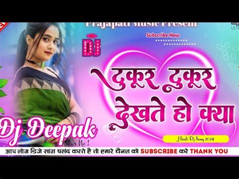 Tukur Tukur Dekhte Ho Kya Dj Remix Song Hindi Song 90s