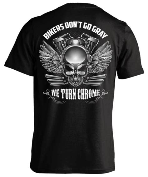 Bikers Dont Go Gray We Turn Chrome Skull And Wings Going Gray Biker