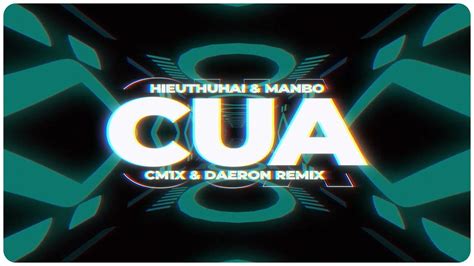 Cua Cm X Daeron Remix Hieuthuhai Manbo Gerdnang Youtube