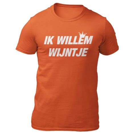 Ik Willem Wijntje Oranje T Shirt Koningsdag Shop