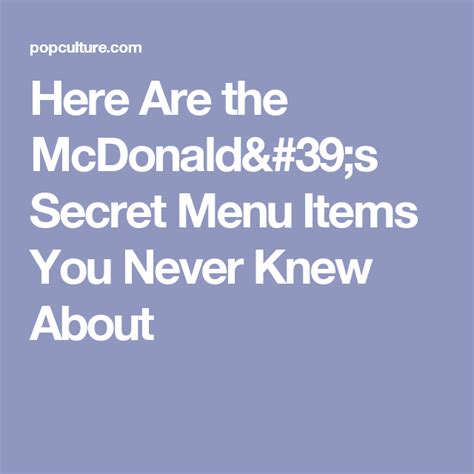 Here Are The Mcdonalds Secret Menu Items You Never Knew About