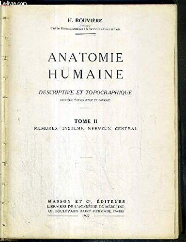 Anatomie Humaine Descriptive Et Topographique Tome Ii Membres