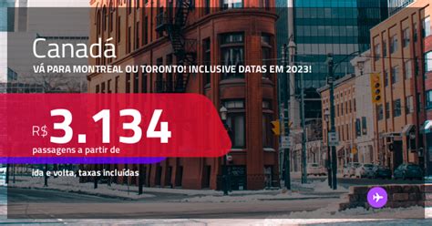 Passagens Convencionais Para O Canad Montreal Ou Toronto A Partir De