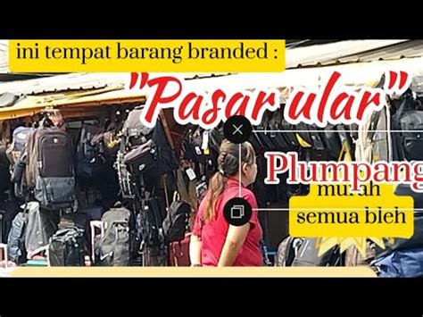 Barang branded dengan harga murah,pasar Ular Plumpang tempatnya.buruan ...