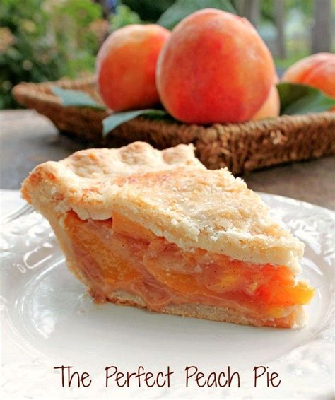 The Perfect Peach Pie Bunny S Warm Oven Sweet Pie Fruit Recipes