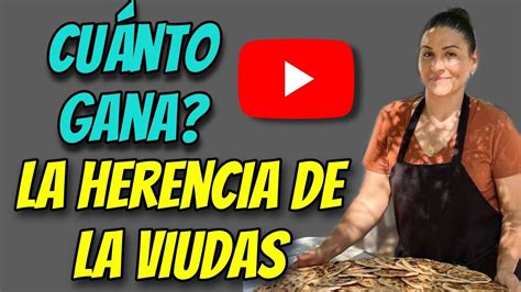 La Herencia de las Viudas |Recetas La Herencia de las Viudas | Cuanto gana La Herencia de las ...