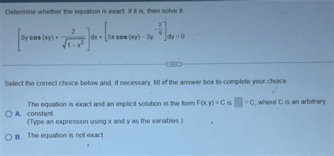 Solved Determine Whether The Equation Is Exact If It Is Chegg