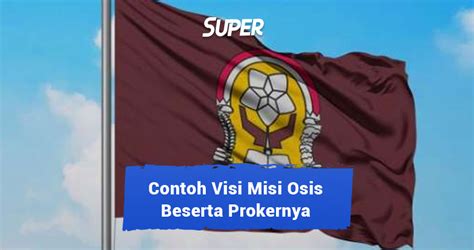 10 Contoh Visi Misi Osis Smp Sma Serta Smk And Prokernya