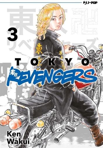 Tokyo Revengers 03 EBook By Ken Wakui EPUB Rakuten Kobo 9788834917237