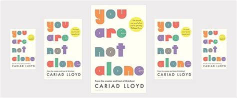 You Are Not Alone By Cariad Lloyd Whiteballoon