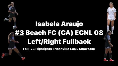 Isabela Araujo Ecnl Fall Nashville Tn Ecnl Showcase Highlights