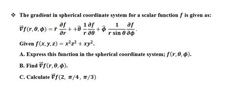 Solved * The gradient in spherical coordinate system for a | Chegg.com