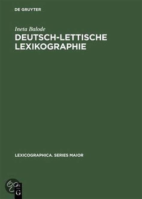 Lexicographica Series Maior Deutsch Lettische Lexikographie