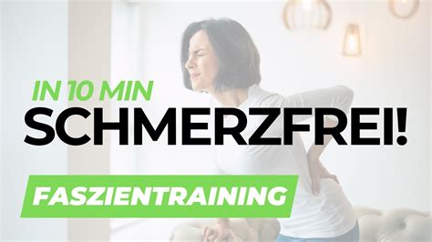 Min Schmerzfrei Faszien Routine Verspannungen L Sen