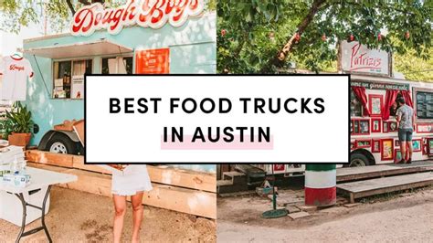 Best Food Trucks In Austin Austin Food Truck Scene Austin Food Truck Park Food Trucks