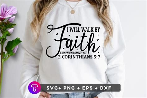 I Will Walk By Faith Even When I Cannot See 2 SVG File