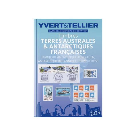 Catalogue De Cotation Des Timbres T A A F 2023 Philantologie