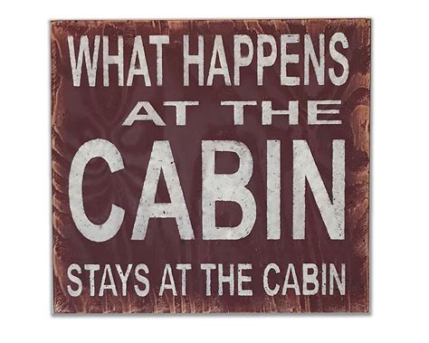 What Happens At The Cabin Stays At The Cabin Wood Sign Etsy