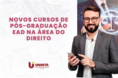 Ead Pos Graduação Direito - Pós-graduação a Distância: UNINTA EaD oferta novos cursos na área do ...