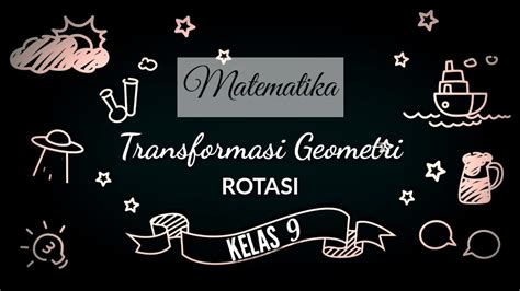 Transformasi Geometri Rotasi Perputaran Youtube