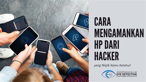 Cara Mengamankan Hp Android Dari Hacker Mudah Eye Detective