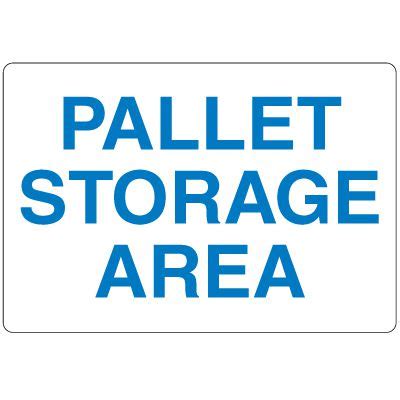 High Visibility Overhead Signs Pallet Storage Area Emedco