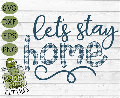 Buffalo Plaid Let S Stay Home SVG File Dxf Eps Png Winter Svg Home