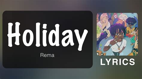 Rema Holiday Official Lyrics Youtube