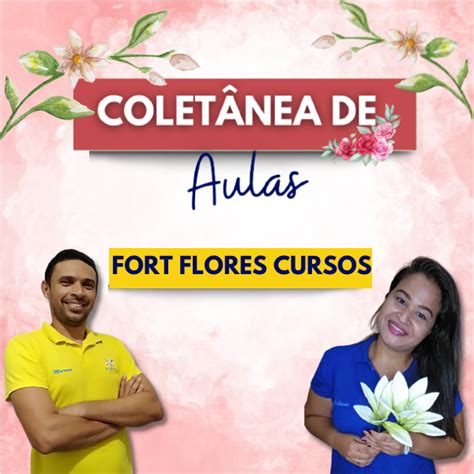 Colet Nea De Aulas Fort Flores Cursos Fort Flores Cursos Hotmart